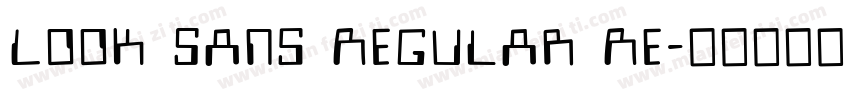Look Sans Regular Re字体转换